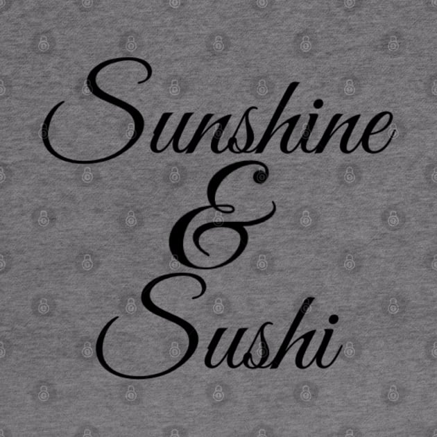 Sunshine & Sushi Coffee lover Coffee addict I love Coffee and Summer by BoogieCreates